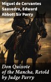 Don Quixote of the Mancha, Retold by Judge Parry (eBook, ePUB)