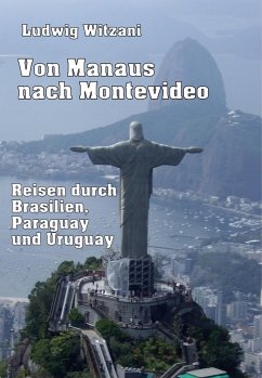 Von Manaus nach Montevideo (eBook, ePUB) - Witzani, Ludwig