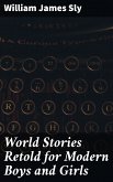 World Stories Retold for Modern Boys and Girls (eBook, ePUB)