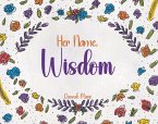 Her Name, Wisdom (eBook, ePUB)