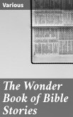 The Wonder Book of Bible Stories (eBook, ePUB)