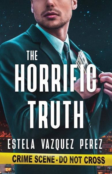 The Horrific Truth (eBook, ePUB) The Horrific Truth (eBook, ePUB)
