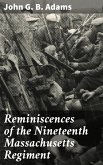 Reminiscences of the Nineteenth Massachusetts Regiment (eBook, ePUB)