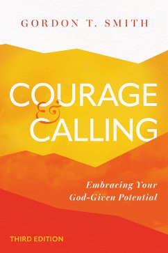 Courage and Calling (eBook, ePUB) - Smith, Gordon T.