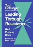 Leading Through Resistance (eBook, ePUB)