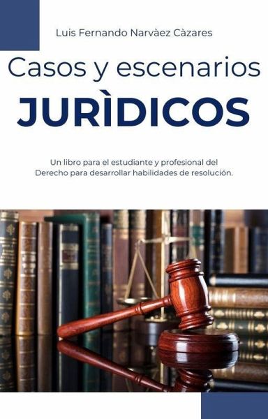 Casos y Escenarios Jurídicos (Derecho y Ciencias Jurídicas) (eBook, ePUB) Casos y Escenarios Jurídicos (Derecho y Ciencias Jurídicas) (eBook, ePUB)