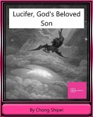 Lucifer, God's Beloved Son (eBook, ePUB)