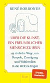 Über die Kunst, ein freundlicher Mensch zu sein (eBook, ePUB)