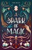 A Spark of Magic (eBook, ePUB) A Spark of Magic (eBook, ePUB)