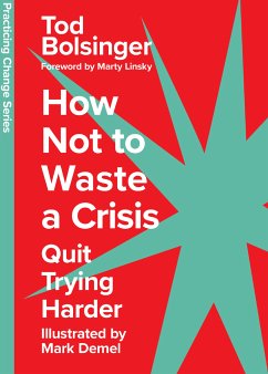 How Not to Waste a Crisis (eBook, ePUB) - Bolsinger, Tod