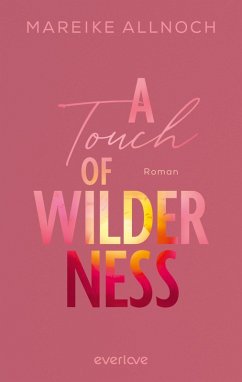 A Touch of Wilderness / Whispers of the Wild Bd.1 (eBook, ePUB) - Allnoch, Mareike