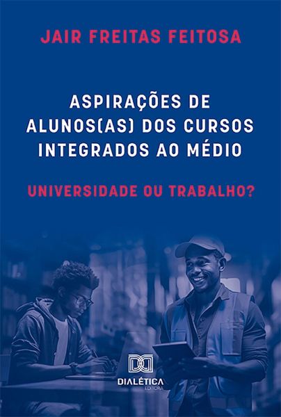 Aspirações de alunos(as) dos cursos integrados ao médio (eBook, ePUB)
