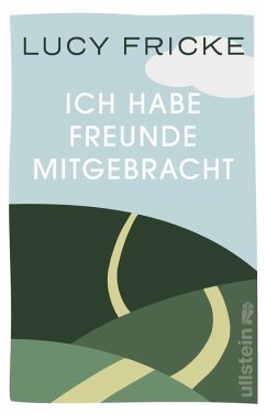 Ich habe Freunde mitgebracht (eBook, ePUB) - Fricke, Lucy