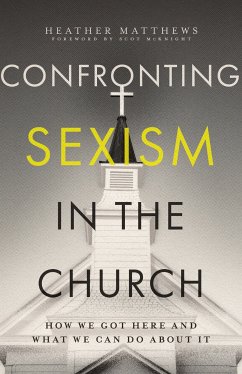 Confronting Sexism in the Church (eBook, ePUB) - Matthews, Heather