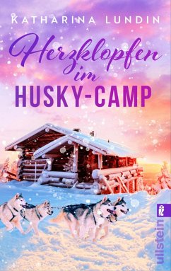 Herzklopfen im Husky-Camp (eBook, ePUB) - Lundin, Katharina