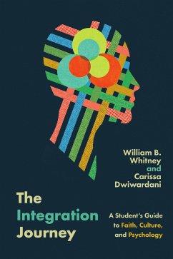 The Integration Journey (eBook, ePUB) - Whitney, William B.; Dwiwardani, Carissa