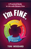 I'm Fine. -- A Practical Guide to Life with Chronic Pain (eBook, ePUB)