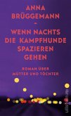 Wenn nachts die Kampfhunde spazieren gehen (eBook, ePUB)