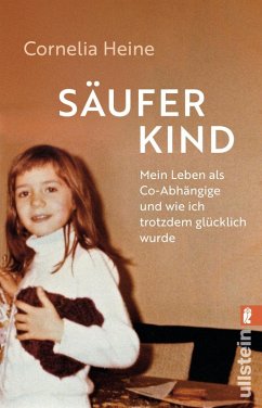 Säuferkind (eBook, ePUB) - Heine, Cornelia