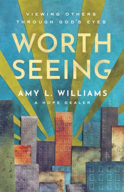 Worth Seeing (eBook, ePUB) - Williams, Amy L.