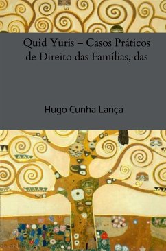 Quid Yuris – Casos Práticos de Direito das Famílias, das Crianças e dos Adolescentes (eBook, ePUB) - Cunha Lança, Hugo