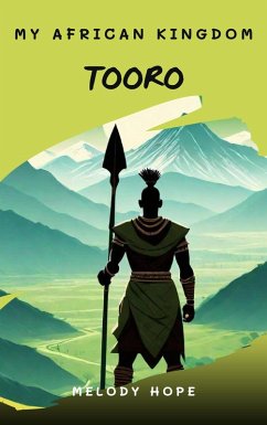 My African Kingdom Tooro (eBook, ePUB) - Hope, Melody