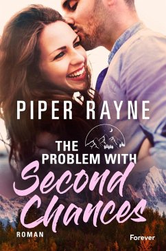 The Problem With Second Chances (eBook, ePUB) - Rayne, Piper; Lloyd, Maya