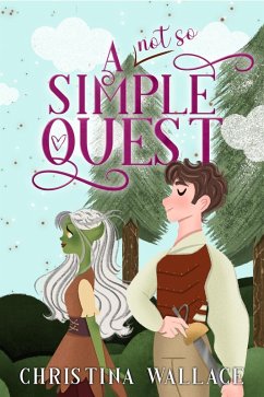 A (Not So) Simple Quest (eBook, ePUB) - Wallace, C.