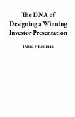The DNA of Designing a Winning Investor Presentation (eBook, ePUB)