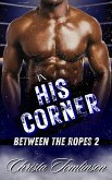In His Corner (Between the Ropes, #2) (eBook, ePUB)