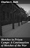 Sketches in Prison Camps: A Continuation of Sketches of the War (eBook, ePUB)