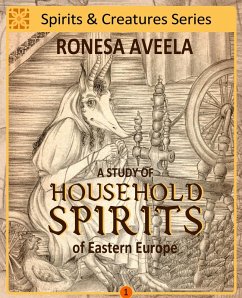 Cover A Study of Household Spirits of Eastern Europe (Spirits & Creatures Series, #1) (eBook, ePUB)
