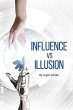 Influence Vs Illusion (eBook, ePUB) - Bild 1