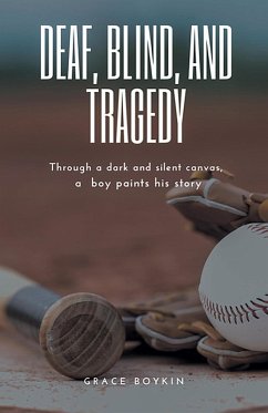 Deaf, Blind, and Tragedy (eBook, ePUB) - Boykin, Grace