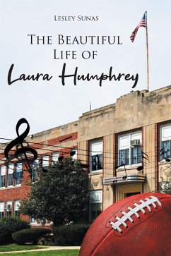 The Beautiful Life of Laura Humphrey (eBook, ePUB)