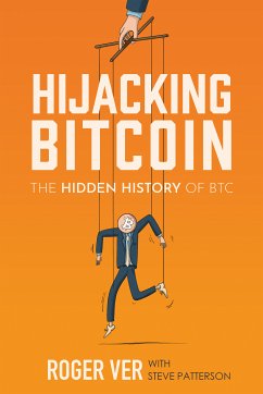 Hijacking Bitcoin (eBook, ePUB) - Ver, Roger; Patterson, Steve