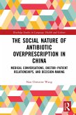 The Social Nature of Antibiotic Overprescription in China (eBook, ePUB)