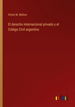 El derecho internacional privado y el Código Civil argentino