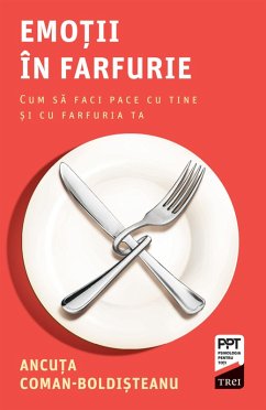 Emotii in farfurie (eBook, ePUB) - Coman-Boldi¿teanu, Ancu¿a