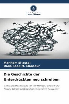 Die Geschichte der Unterdrückten neu schreiben - El-assal, Mariham;Mansour, Dalia Saad M.