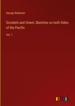 Occident and Orient, Sketches on both Sides of the Pacific
