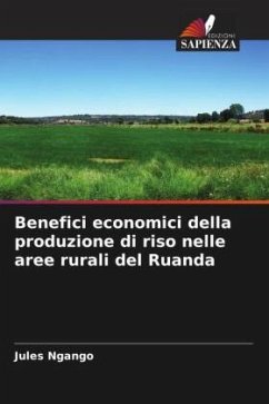 Benefici economici della produzione di riso nelle aree rurali del Ruanda - Ngango, Jules