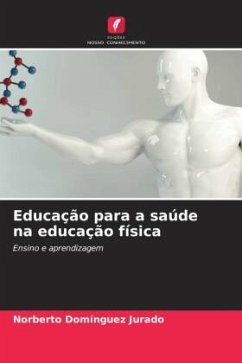 Educação para a saúde na educação física - Domínguez Jurado, Norberto