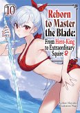 Reborn to Master the Blade: From Hero-King to Extraordinary Squire ¿ Volume 10 (eBook, ePUB)