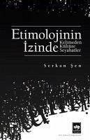 Etimolojinin Izinde - Sen, Serkan