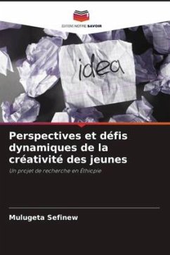 Perspectives et défis dynamiques de la créativité des jeunes - Sefinew, Mulugeta