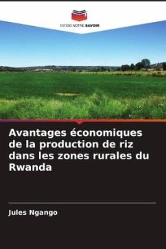 Avantages économiques de la production de riz dans les zones rurales du Rwanda - Ngango, Jules