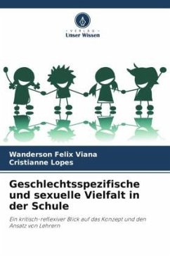 Geschlechtsspezifische und sexuelle Vielfalt in der Schule - Viana, Wanderson Felix;Lopes, Cristianne
