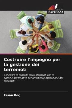 Costruire l'impegno per la gestione dei terremoti - Koç, Ersan