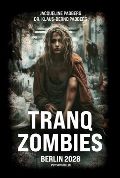 Tranq Zombies - Padberg, Jacqueline; Padberg, Klaus-Bernd